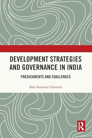 Development Strategies and Governance in India