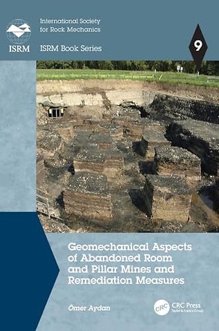 Geomechanical Aspects of Abandoned Room and Pillar Mines and Remediation Measures