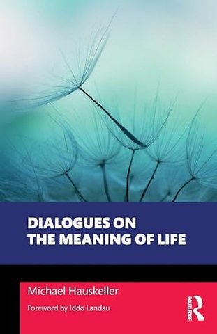 Dialogues on the Meaning of Life
