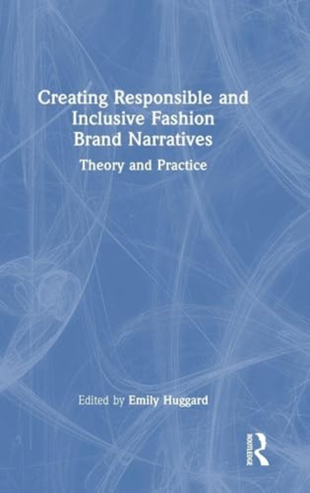 Creating Responsible and Inclusive Fashion Brand Narratives