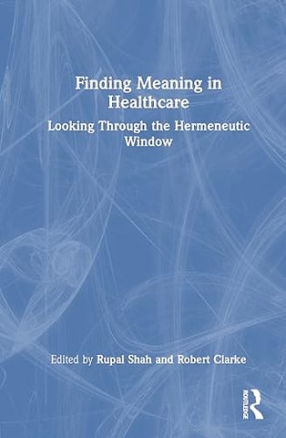 Finding Meaning in Healthcare