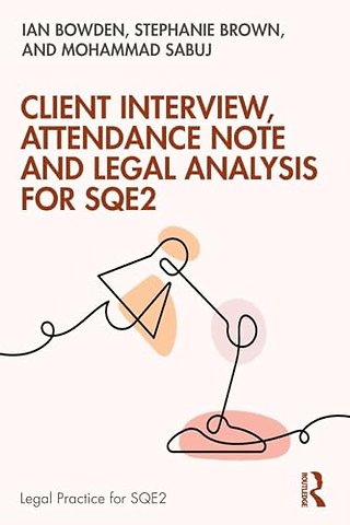 Client Interview, Attendance Note and Legal Analysis for SQE2