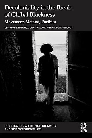 Decoloniality in the Break of Global Blackness
