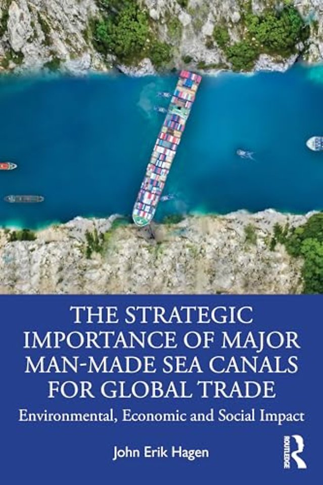 The Strategic Importance of Major Man-Made Sea Canals for Global Trade