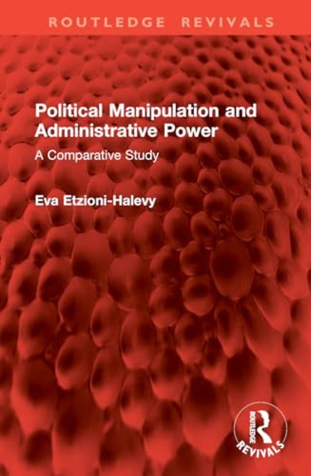 Political Manipulation and Administrative Power
