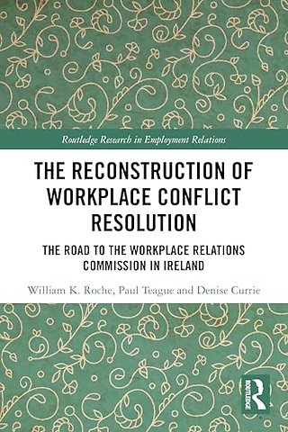 The Reconstruction of Workplace Conflict Resolution