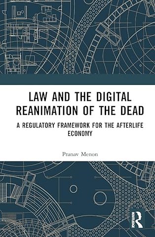 Law and the Digital Reanimation of the Dead