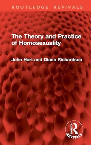The Theory and Practice of Homosexuality