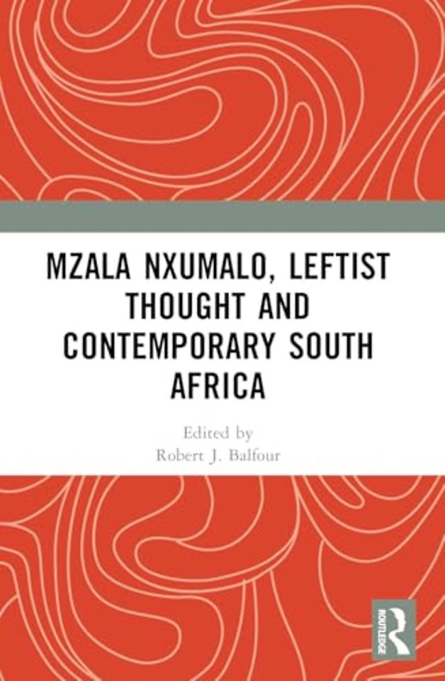 Mzala Nxumalo, Leftist Thought and Contemporary South Africa