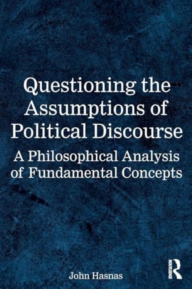 Questioning the Assumptions of Political Discourse