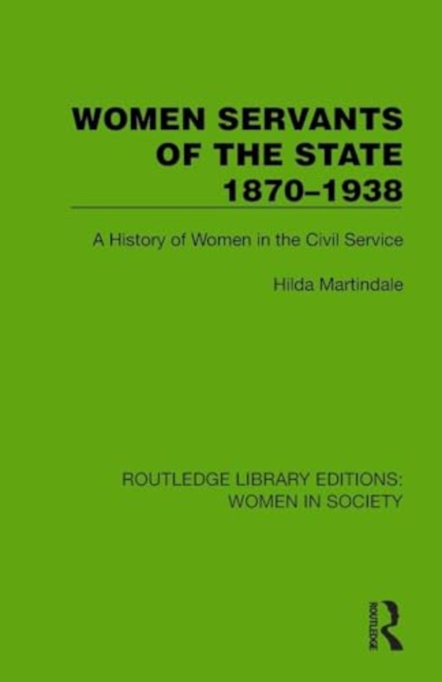 Women Servants of the State 1870–1938
