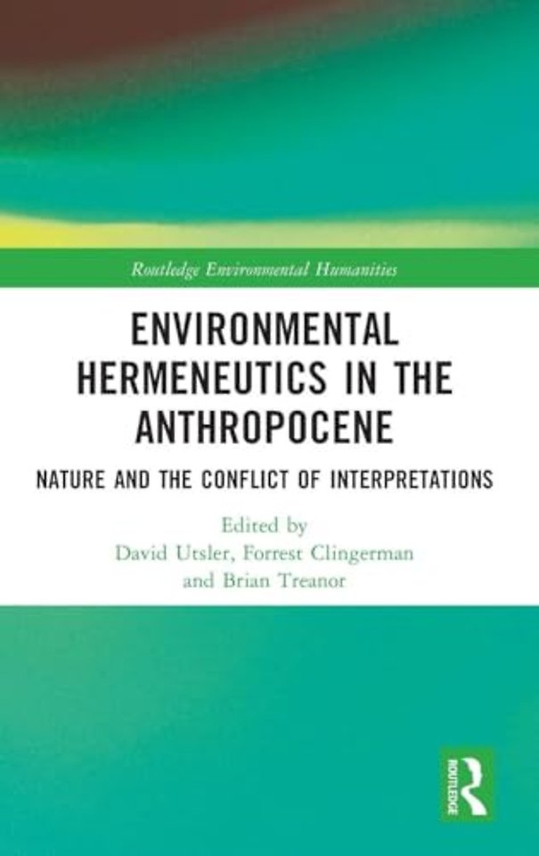 Environmental Hermeneutics in the Anthropocene