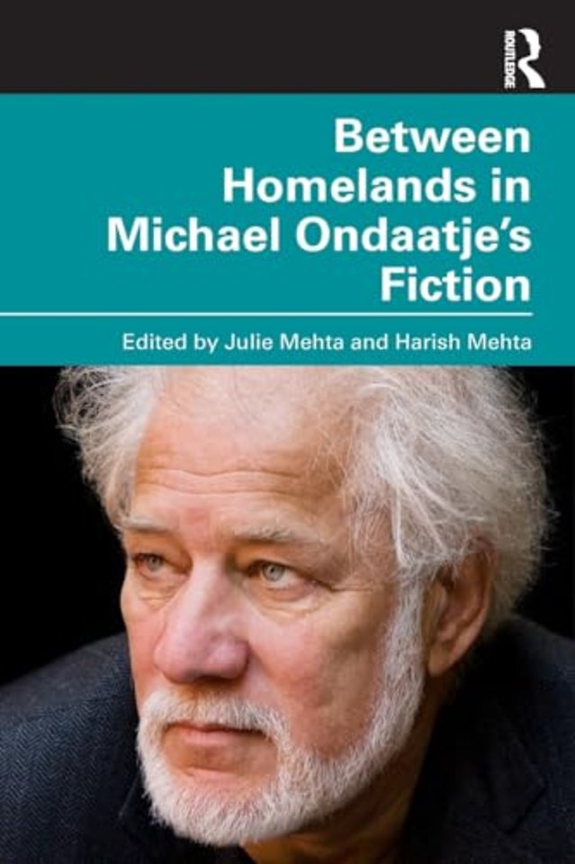 Between Homelands in Michael Ondaatje’s Fiction