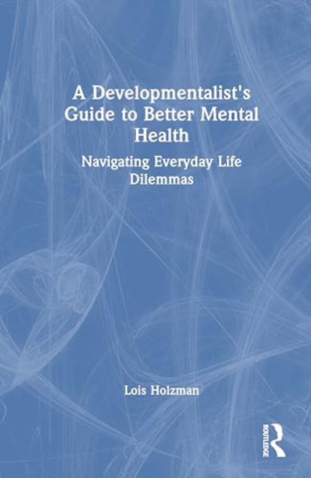 A Developmentalist's Guide to Better Mental Health
