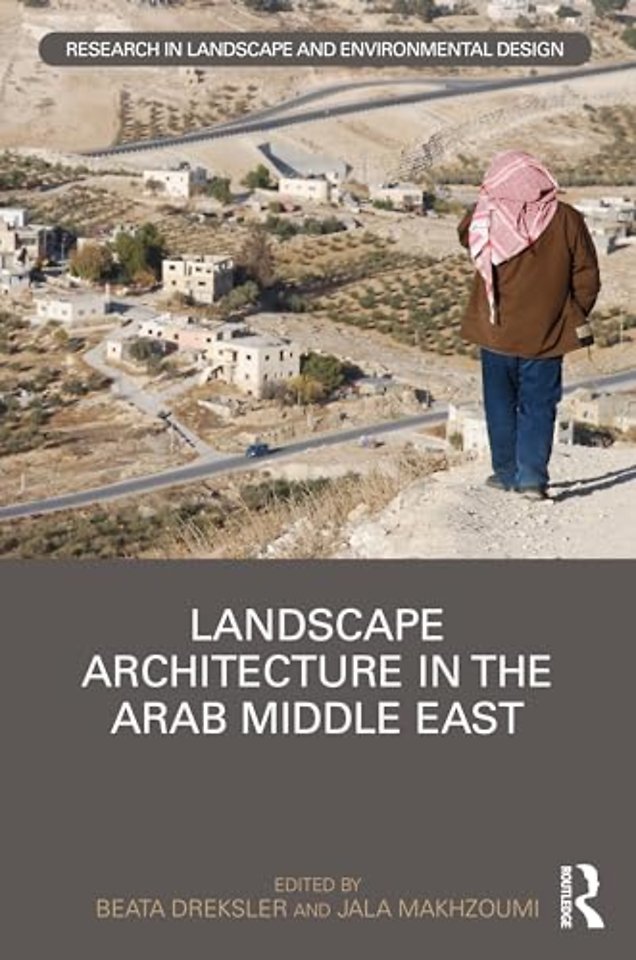 Landscape Architecture in the Arab Middle East