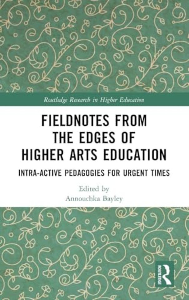Fieldnotes from the Edges of Higher Arts Education