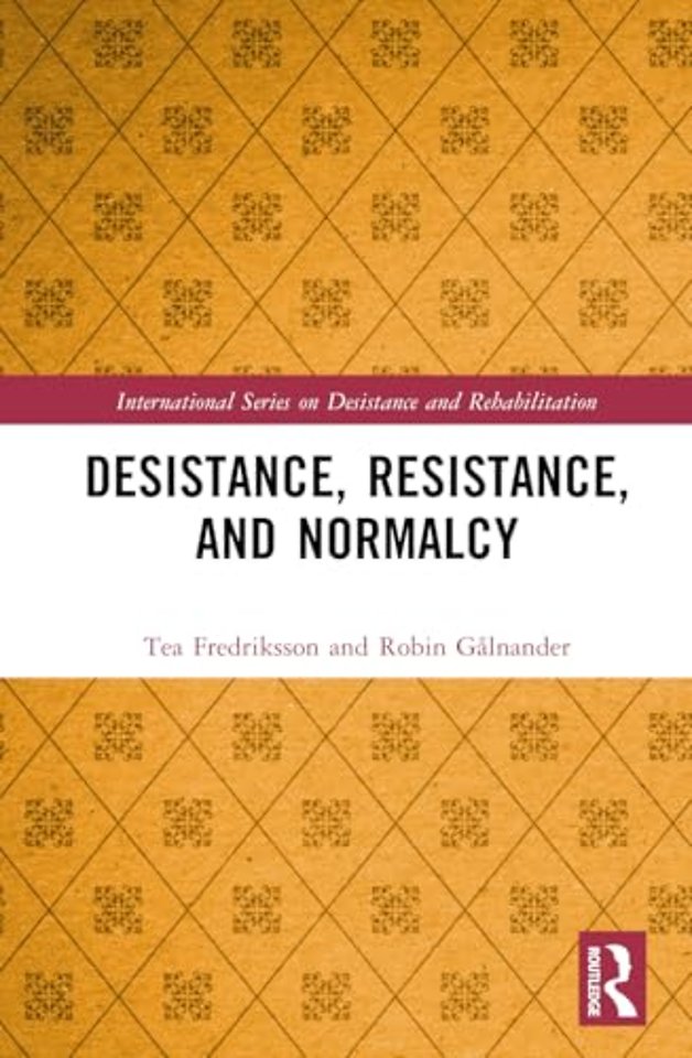 Desistance, Resistance, and Normalcy