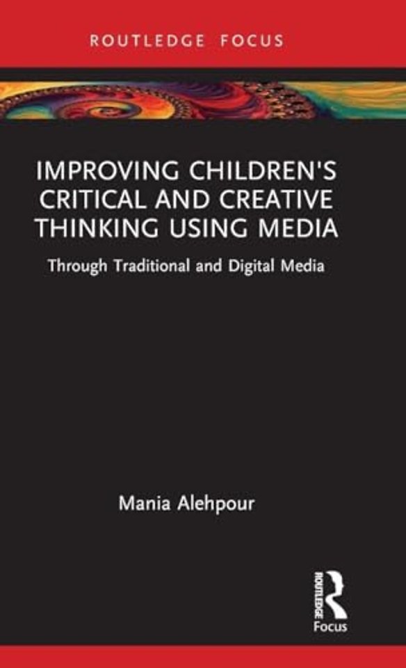 Improving Children's Critical and Creative Thinking Using Media