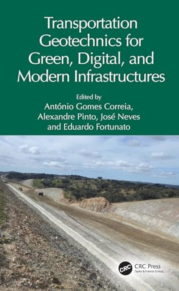 Transportation Geotechnics for Green, Digital, and Modern Infrastructures