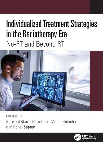 Individualized Treatment Strategies in the Radiotherapy Era