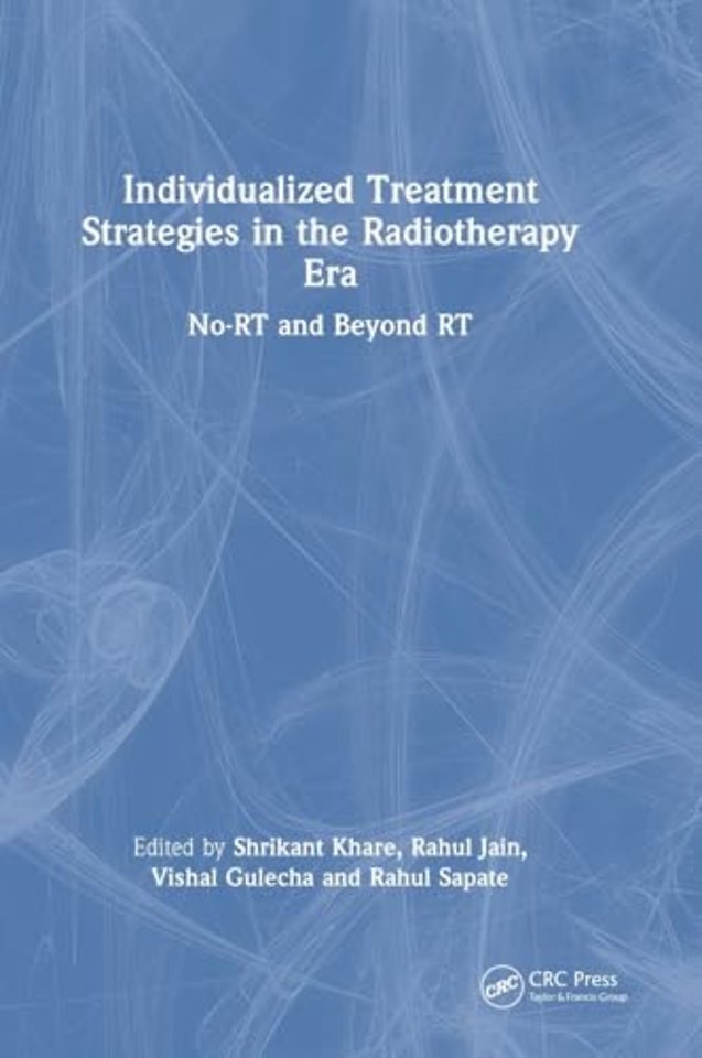 Individualized Treatment Strategies in the Radiotherapy Era