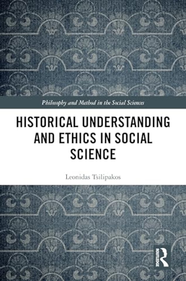 Historical Understanding and Ethics in Social Science