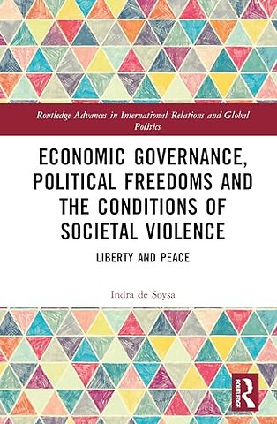 Economic Governance, Political Freedoms and the Conditions of Societal Violence