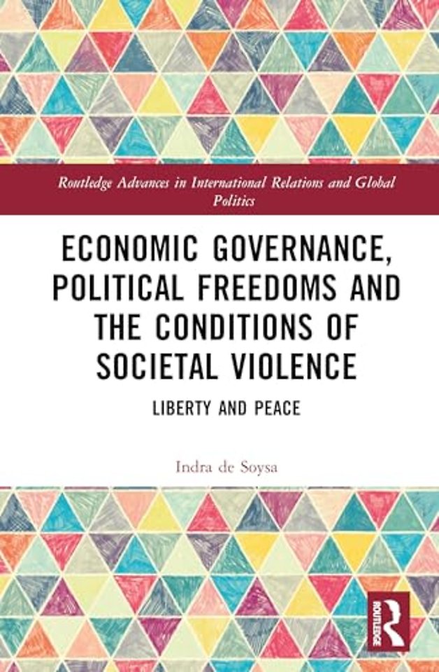 Economic Governance, Political Freedoms and the Conditions of Societal Violence