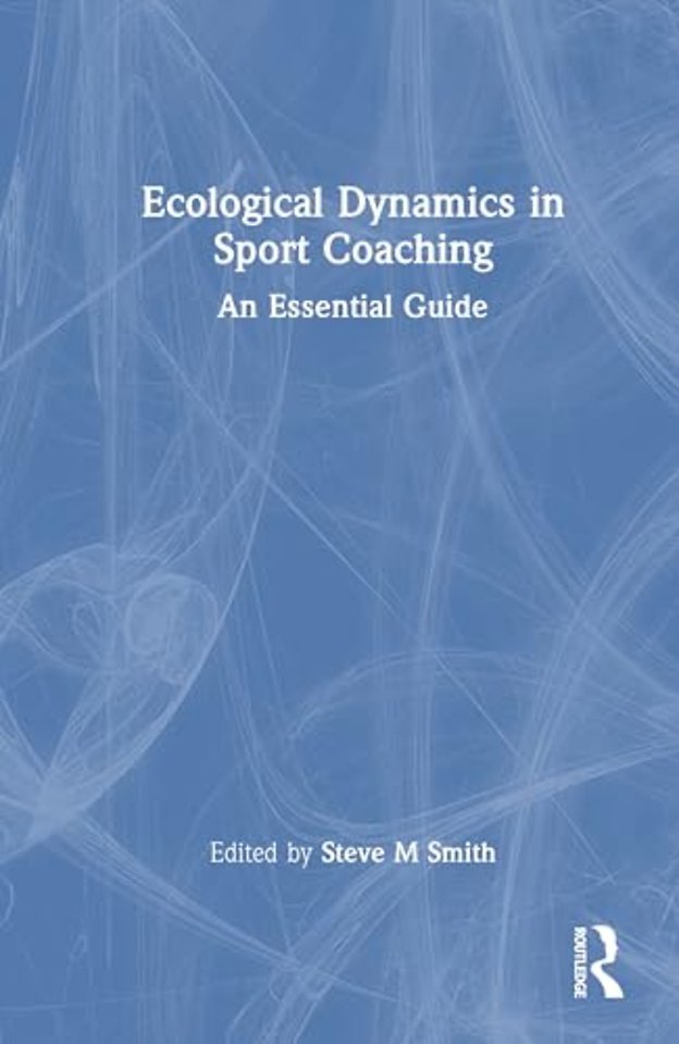 Ecological Dynamics in Sport Coaching