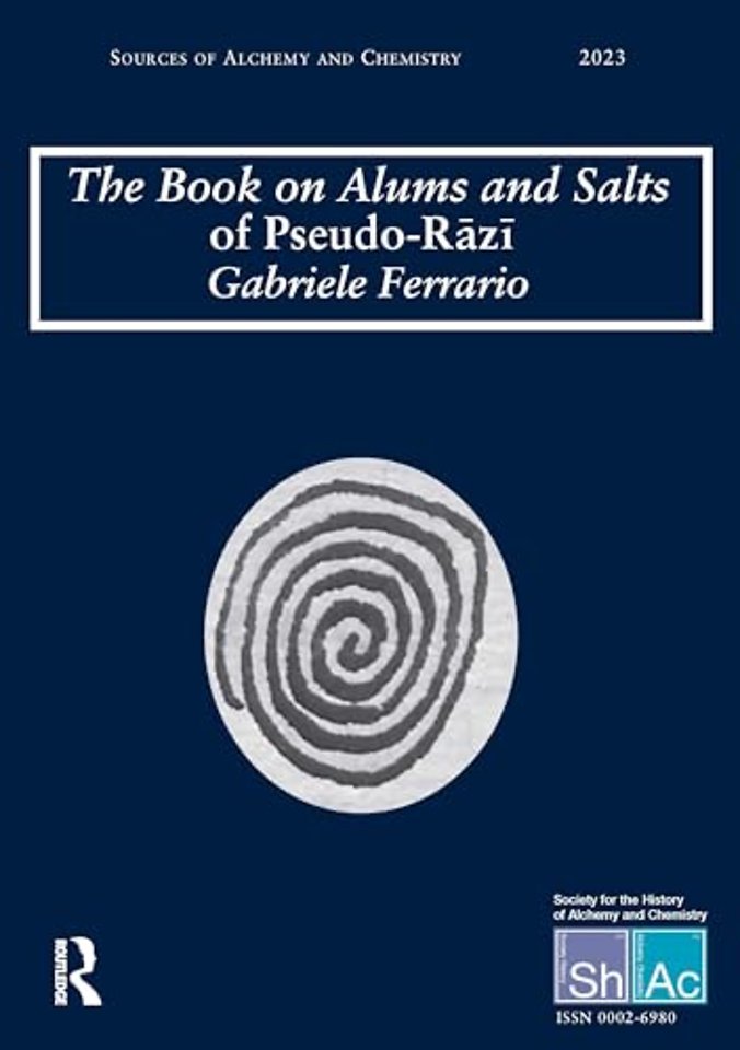 The Book on Alums and Salts of Pseudo-Razi: The Arabic and Hebrew Traditions
