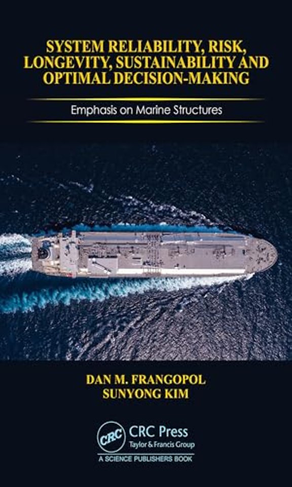 System Reliability, Risk, Longevity, Sustainability and Optimal Decision Making