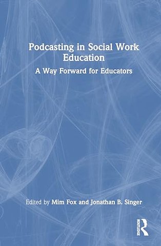 Podcasting in Social Work Education