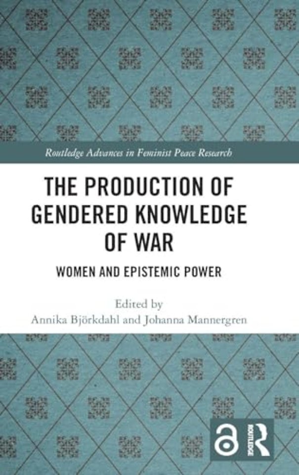 The Production of Gendered Knowledge of War