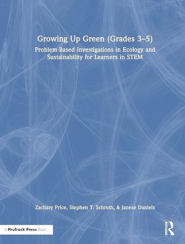 Growing Up Green (Grades 3-5)