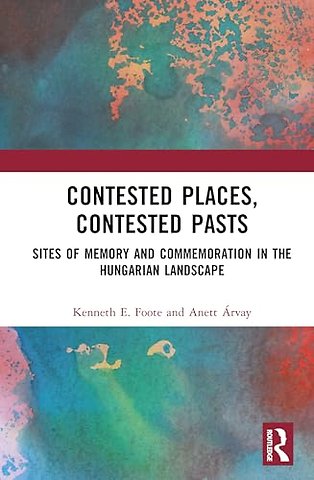 Contested Places, Contested Pasts