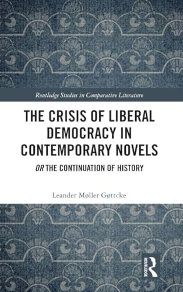 The Crisis of Liberal Democracy in Contemporary Novels