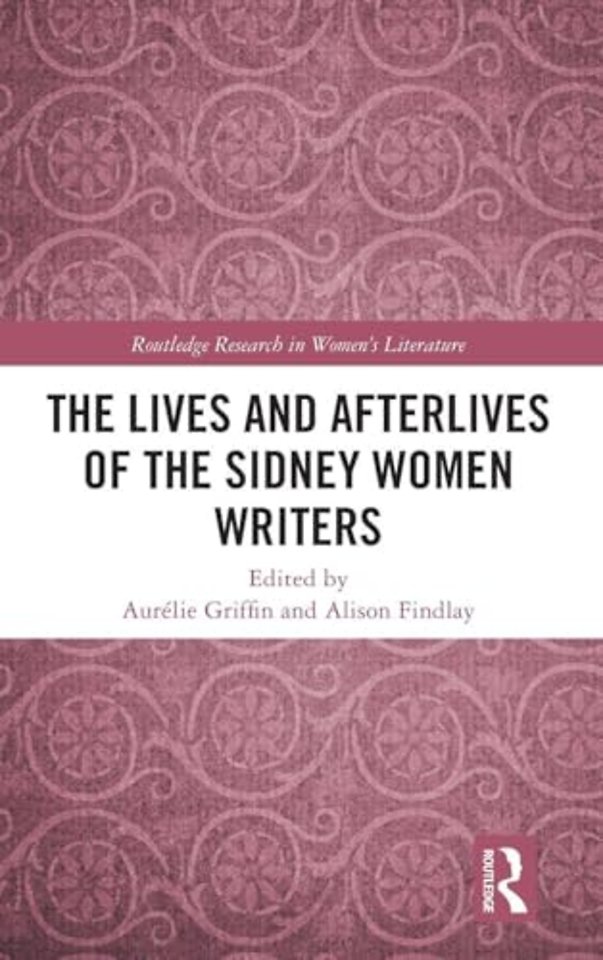 The Lives and Afterlives of the Sidney Women Writers