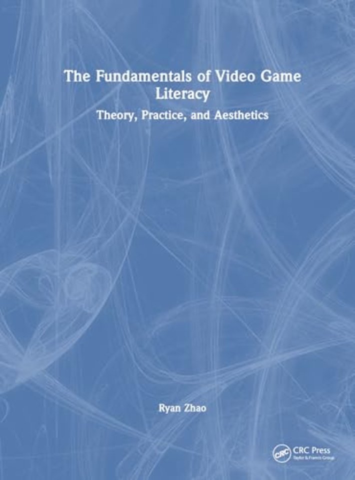 The Fundamentals of Video Game Literacy