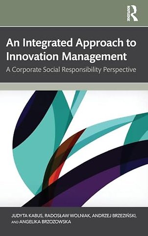 An Integrated Approach to Innovation Management