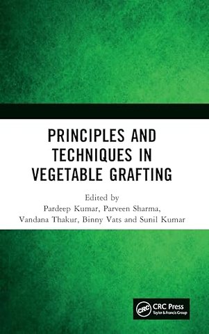 Principles and Techniques in Vegetable Grafting