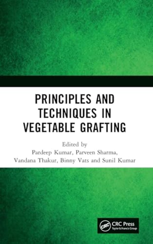 Principles and Techniques in Vegetable Grafting