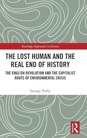 The Lost Human and the Real End of History