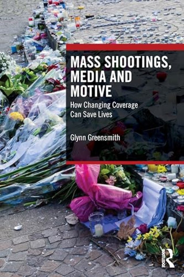 Mass Shootings, Media and Motive