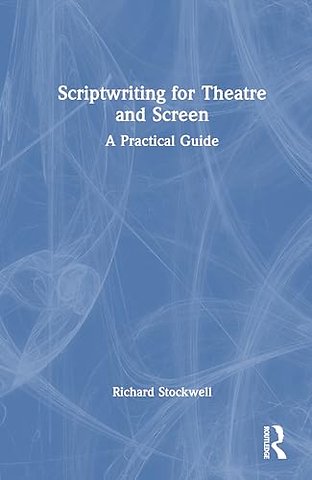 Scriptwriting for Theatre and Screen