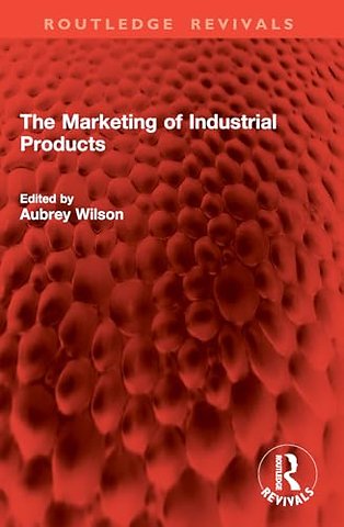 The Marketing of Industrial Products