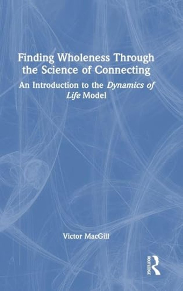 Finding Wholeness Through the Science of Connecting