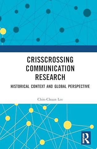 Crisscrossing Communication Research