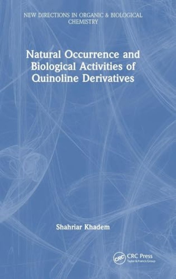 Natural Occurrence and Biological Activities of Quinoline Derivatives
