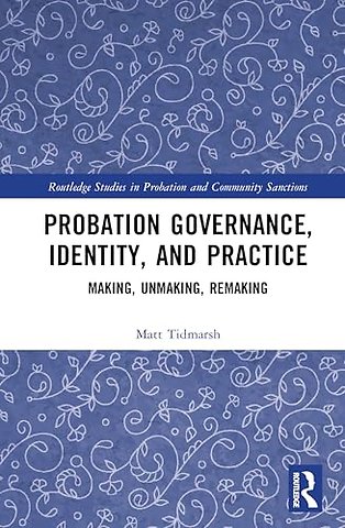 Probation Governance, Identity, and Practice