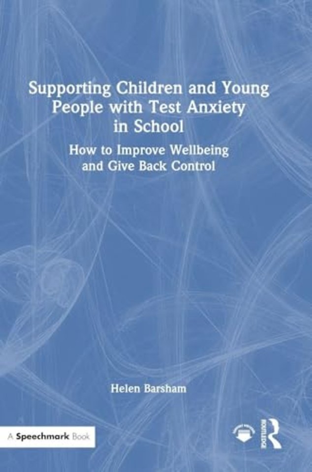 Supporting Children and Young People with Test Anxiety in School